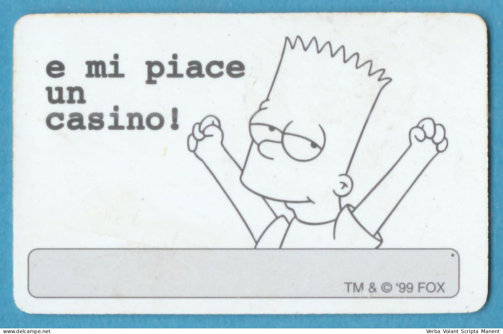 K-9000 * Matt Groening - BART SIMPSON - Sono La Rovina Del Sistema Scolastico... E Mi Piace Un Casino! - Fox, 1999 - Sonstige & Ohne Zuordnung