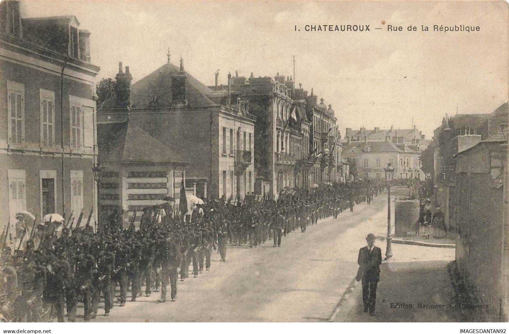 36 CHATEAUROUX AF#DC167 RUE DE LA REPUBLIQUE DEFILE MILITAIRE FUSIL A L EPAULE - Chateauroux