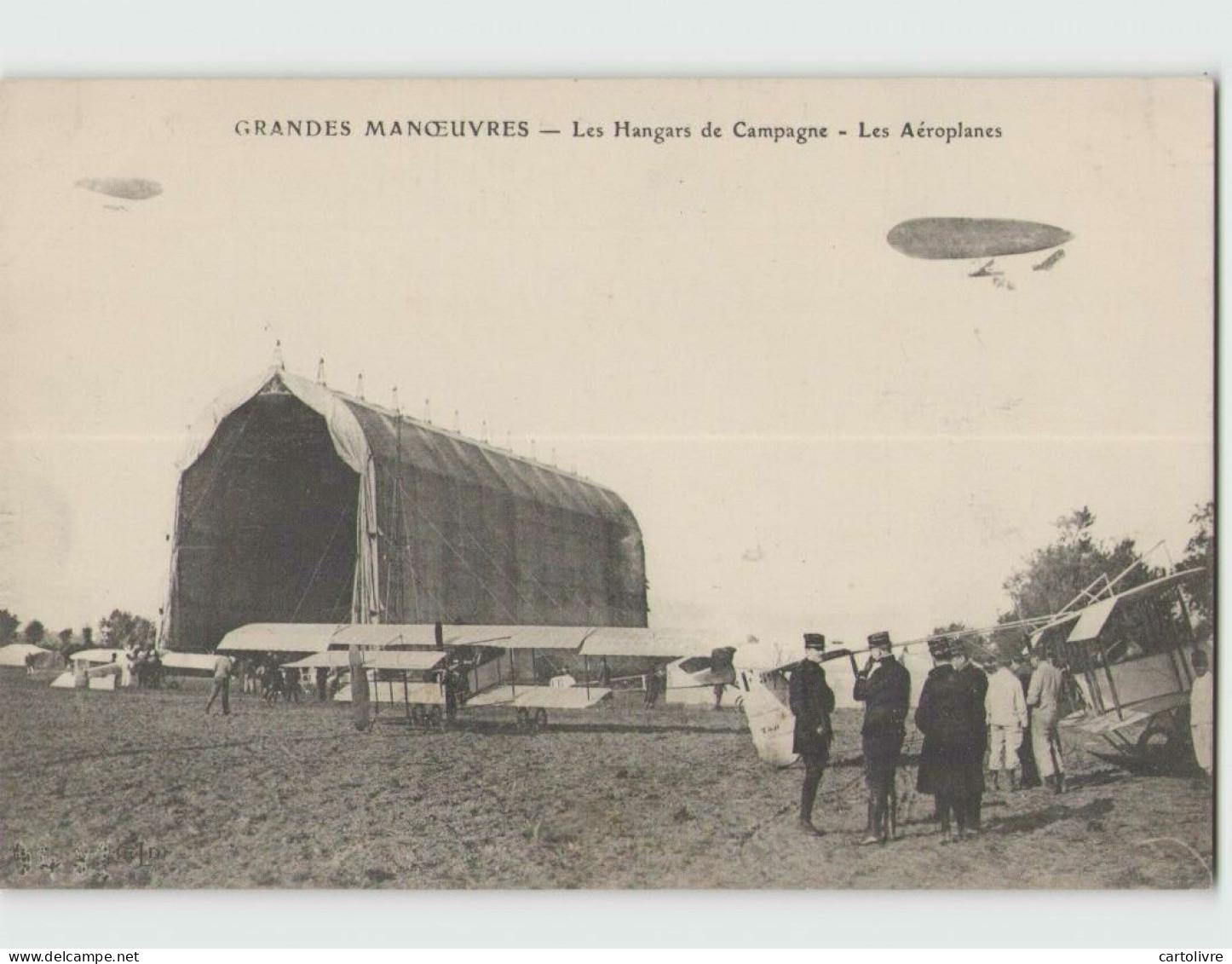 AVIATION ... Grandes Manœuvres . Les Hangars De Campagne . Las Aéroplanes (avion Dirigeable) - Maniobras