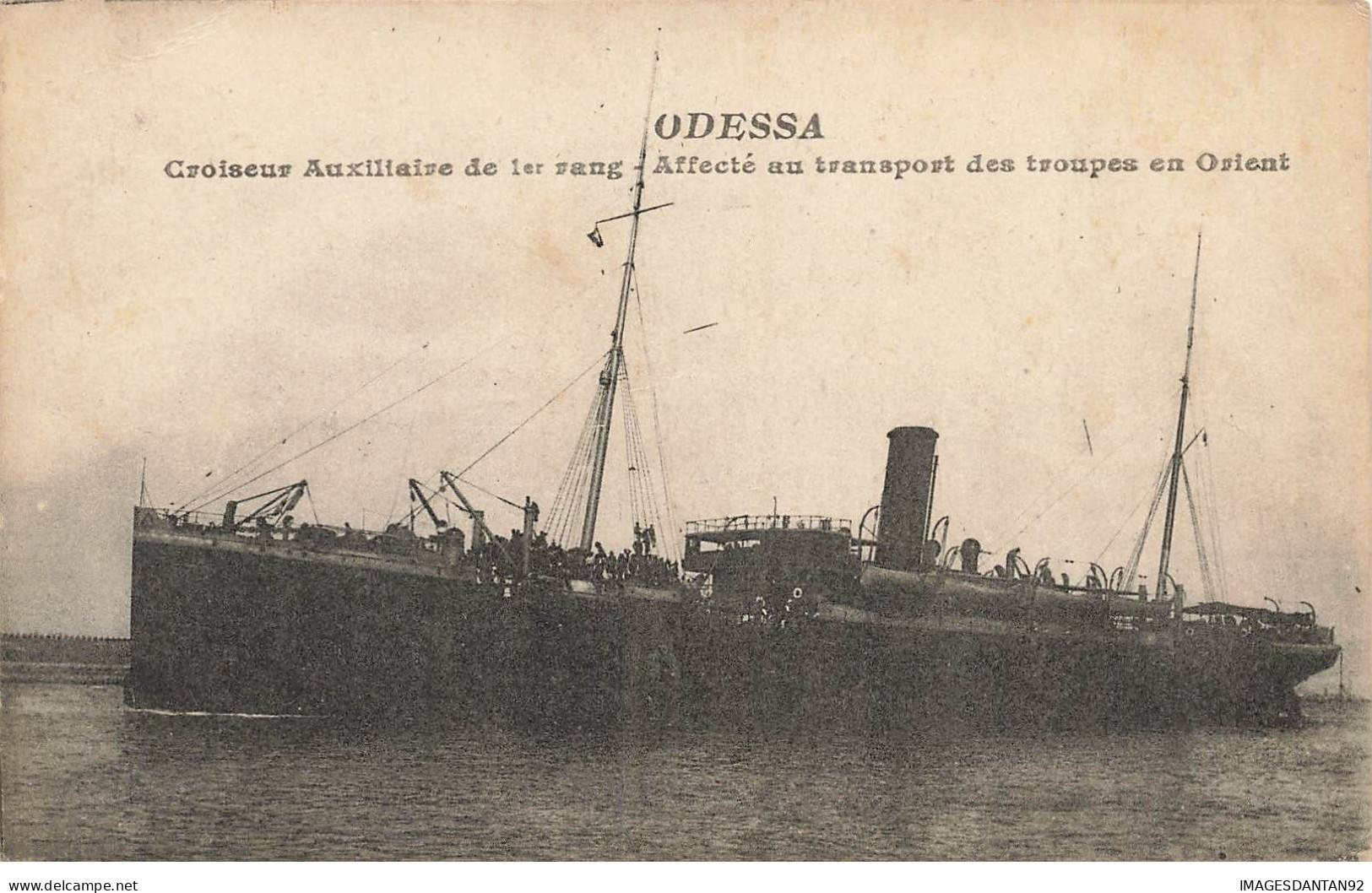 BATEAUX AL#AL00517 ODESSA CROISEUR AUXILIAIRE DE 1ER RANG AFFECTE AU TRANSPORT DES TROUPES EN ORIENT - Warships
