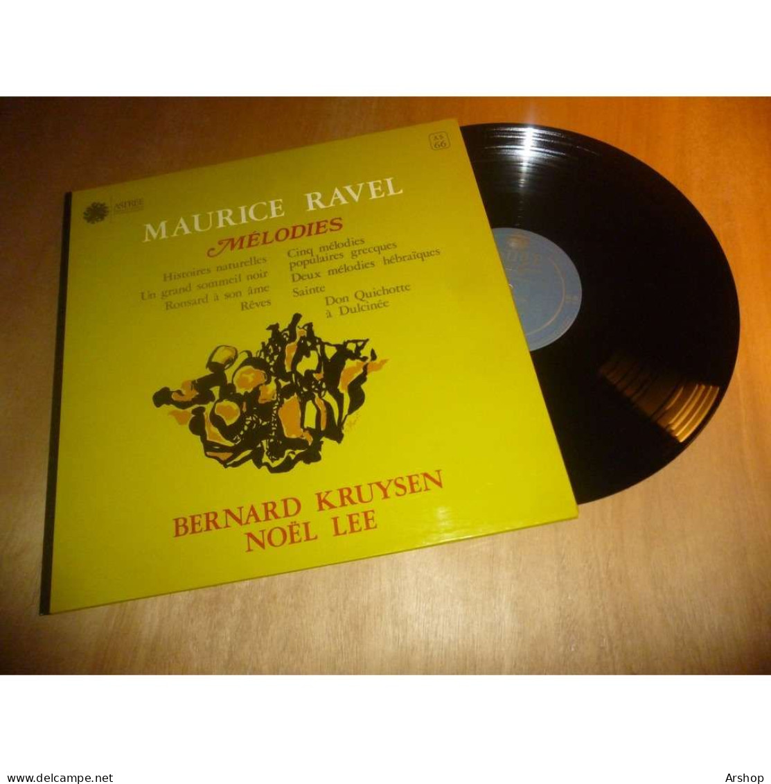 BERNARD KRUYSEN / NOEL LEE Mélodies MAURICE RAVEL - ASTREE AS 66 Lp 1973 - Klassiekers
