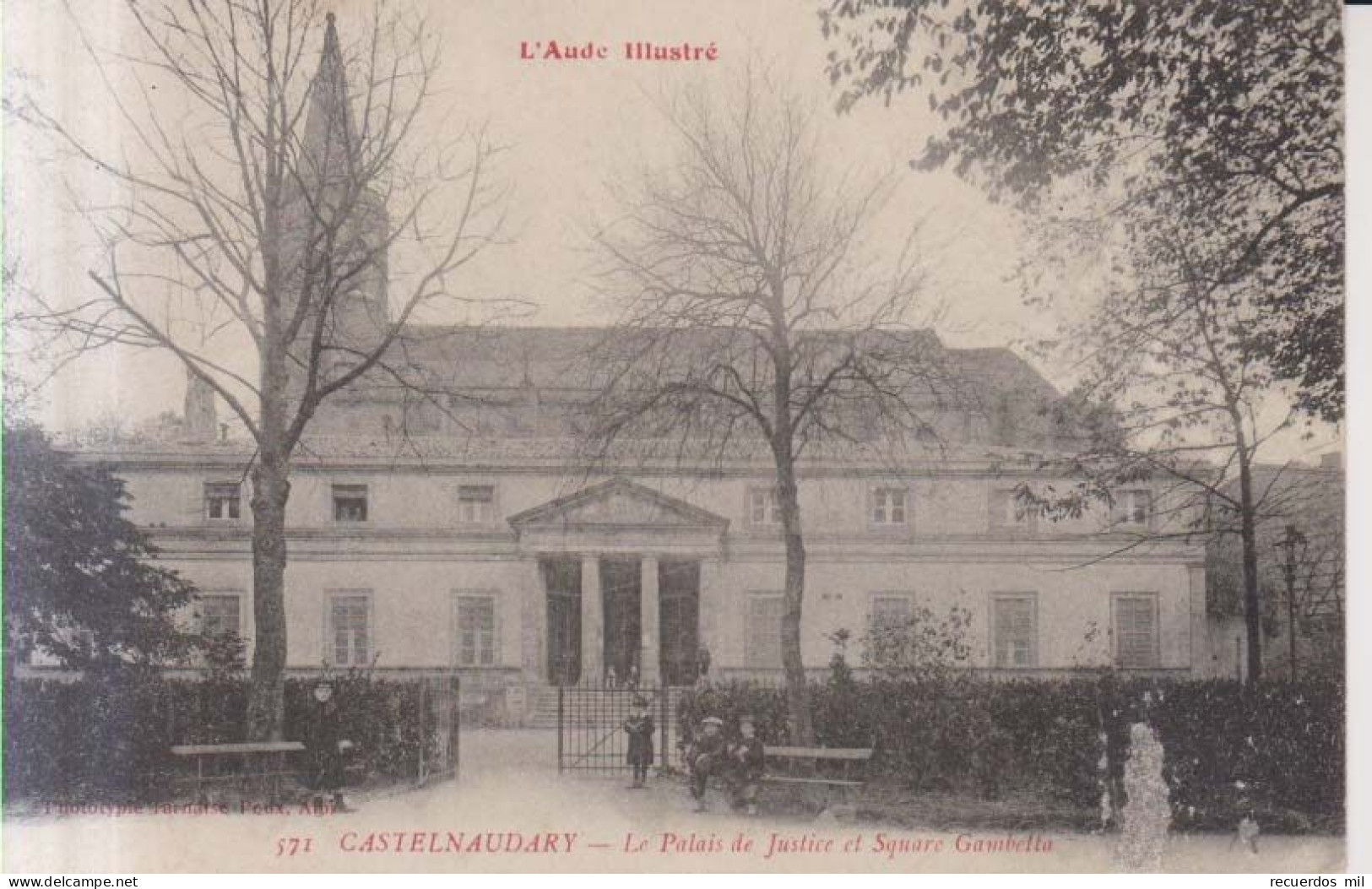 Castelnaudary Le Palais De Justice Et Square Gambetta   Carte Postale Animee 1915 - Castelnaudary