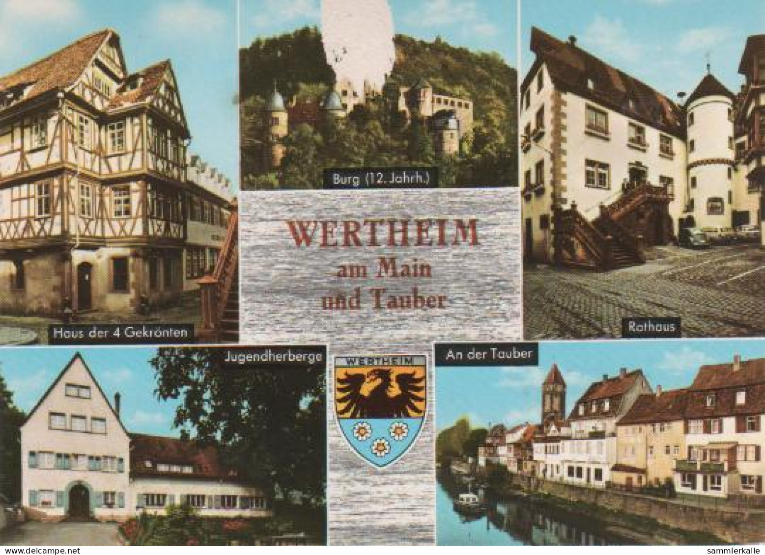 660 - Wertheim - Haus Der 4 Gekrönten, Burg (12. Jahrh.), Rathaus, Jugendherberge, An Der Tauber - 1972 - Wertheim