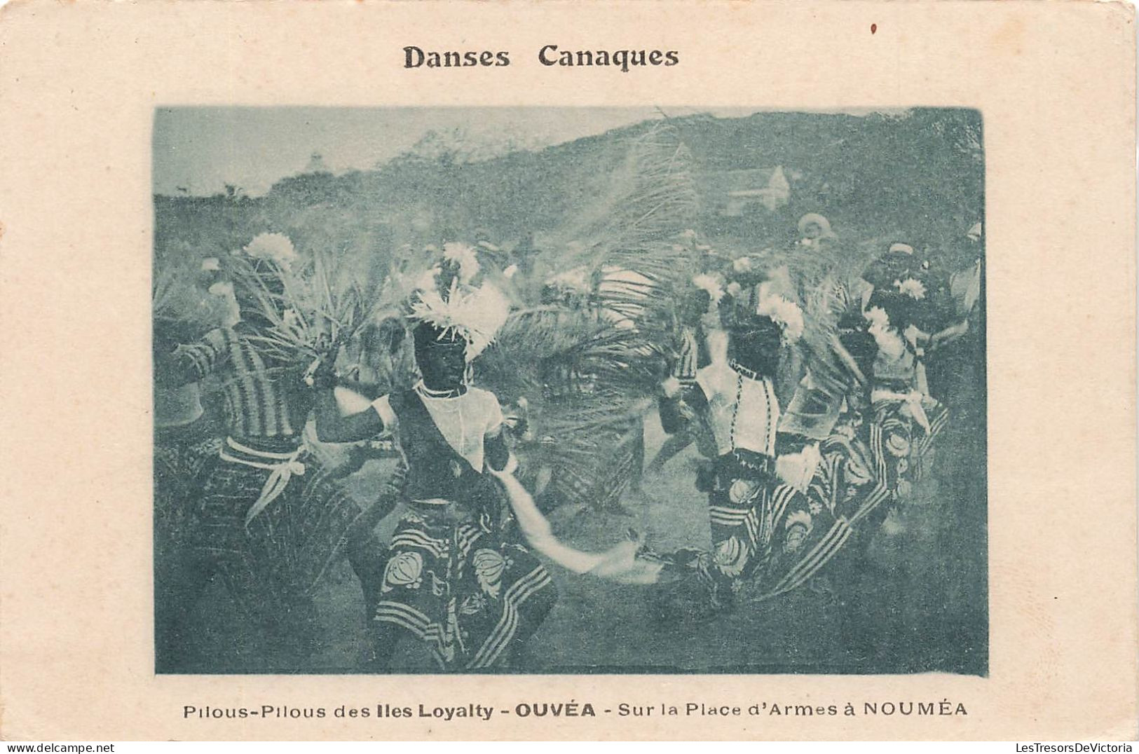 NOUVELLE CALÉDONIE - Danses Canaques - Place D'armes à Nouméa - Pilous-Pilous Des îles Loyalty - Carte Postale Ancienne - Nuova Caledonia