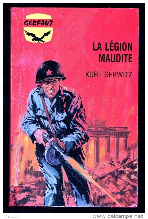 " LA LEGION MAUDITE ", De Kurt GERWITZ -  Coll. GERFAUT Guerre  N° 462. - Azione