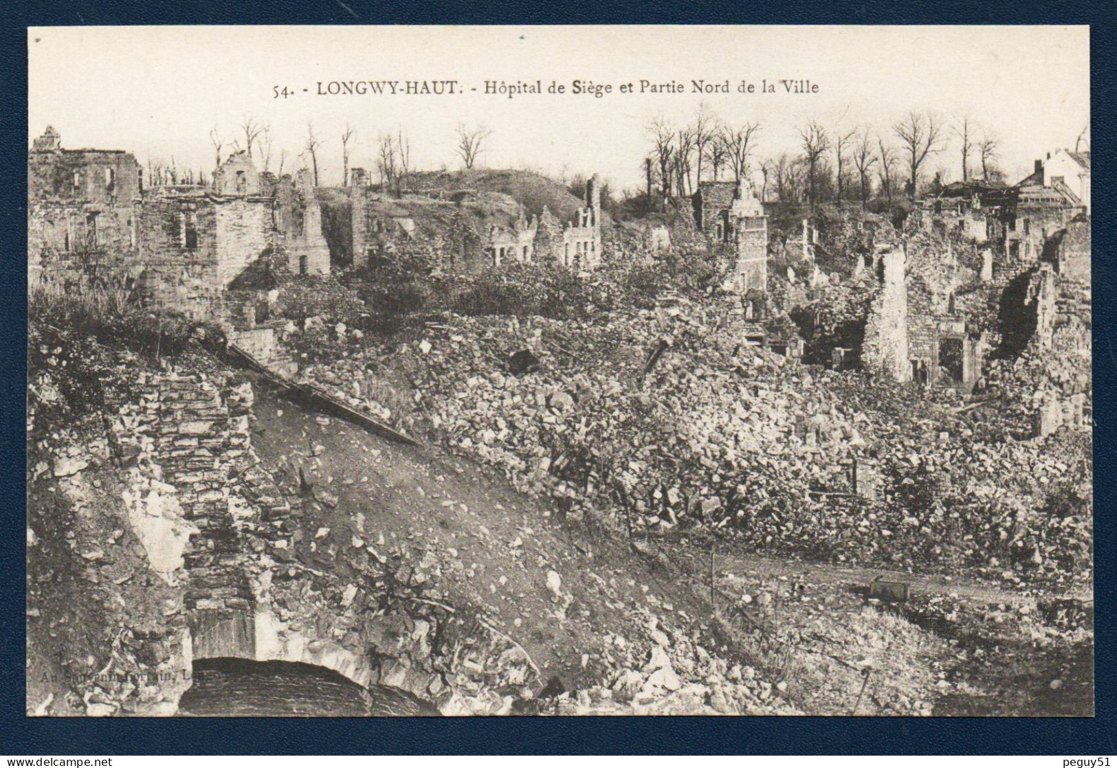 54. Longwy-Haut. Hôpital De Siège Et Partie Nord De La Ville. Ruines 1914-18 - Longwy