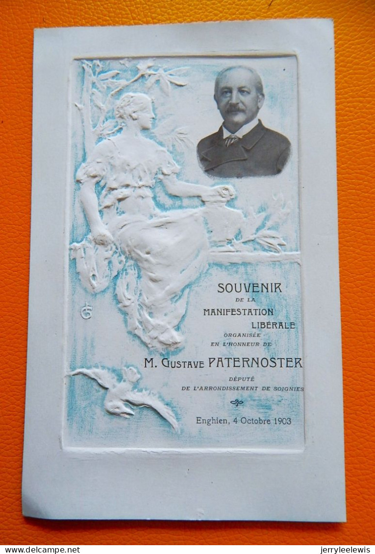 ENGHIEN - EDINGEN  -  Souvenir De La Manifestation Libérle Organisée En L'Honneur De M. Gustave Paternoster  - 1903 - Enghien - Edingen
