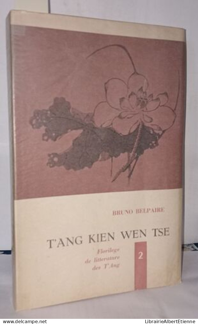 T'ang Kien Wen Tse Florilège De Littérature Des T'ang (2e Série) - Unclassified