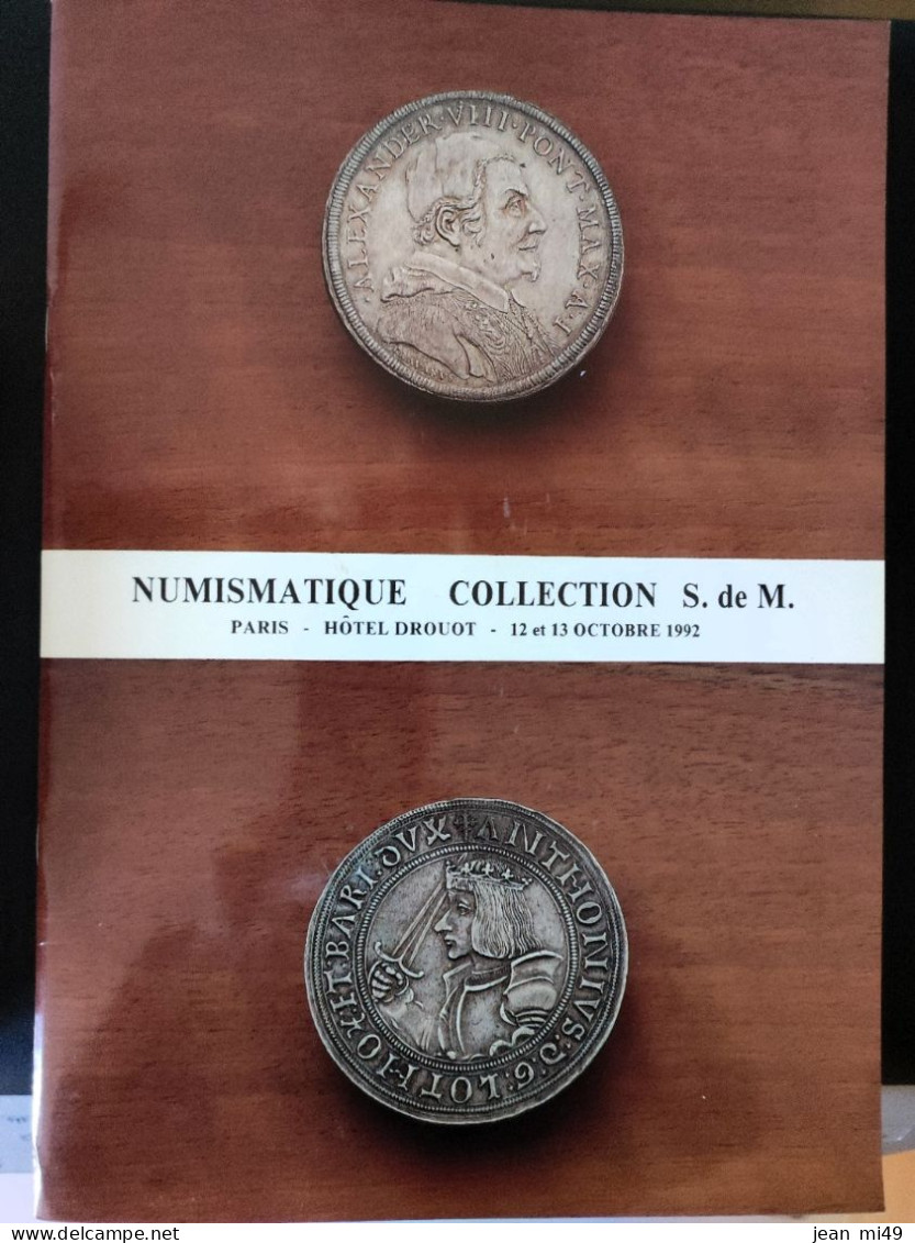 CATALOGUE NUMISMATIQUE  - Collection S.DE M. - PARIS HOTEL DROUOT - 12 ET 13 OCTOBRE 1992 - Französisch