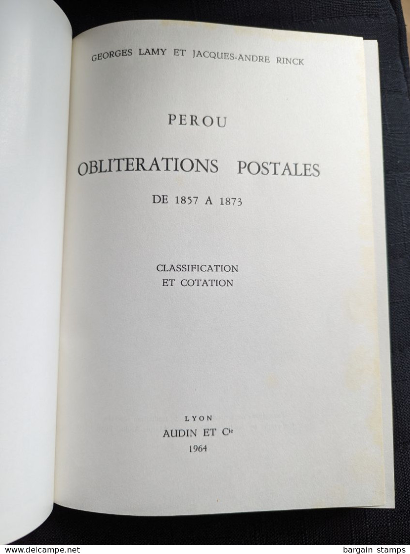 Pérou - Oblitérations Postales De 1857 à 1873 - Georges Lamy Et Jacques-André Rinck - Audin  à Lyon -	1964 - Manuales