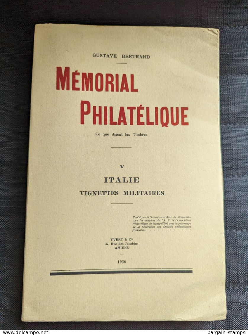 Mémorial Philatélique V Italie Vignettes Militaires - Gustave Bertrand - Yvert Et Tellier - 1936 - Manuali