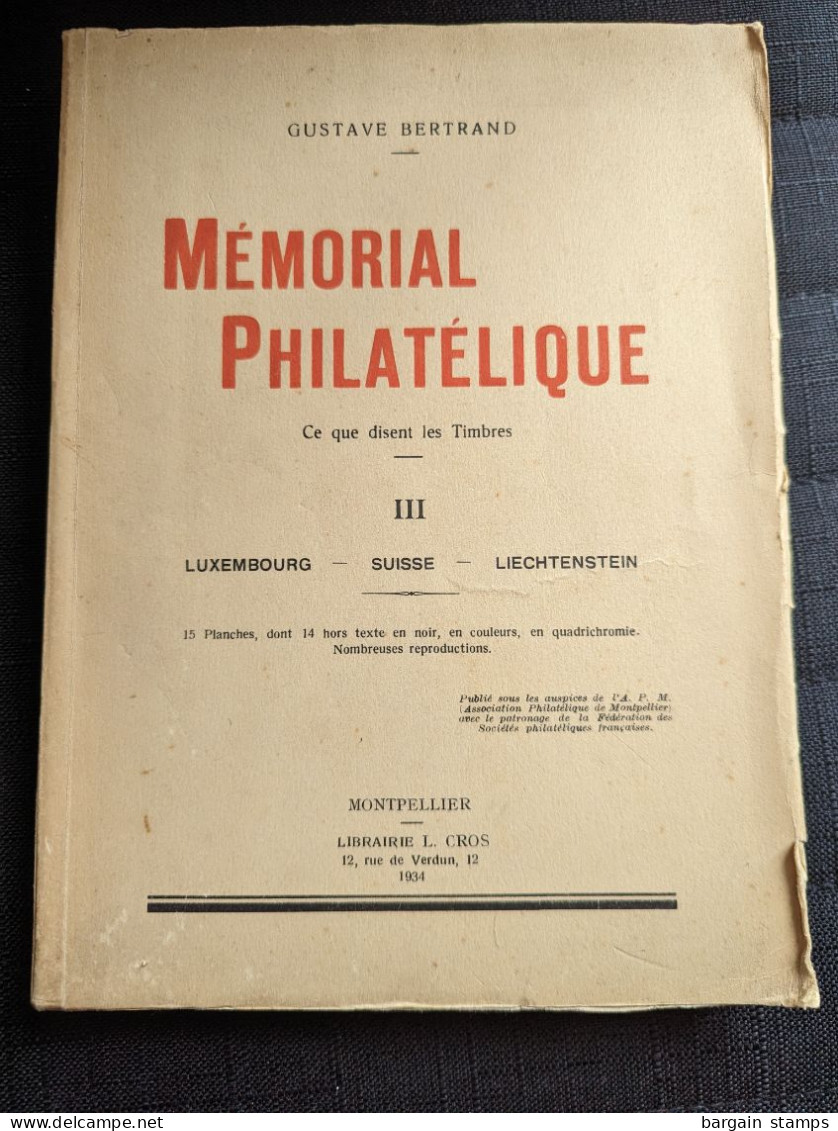 Mémorial Philatélique Tome III Luxembourg Suisse Lichtenstein - Gustave Bertrand - Yvert - 1934 - Handbücher