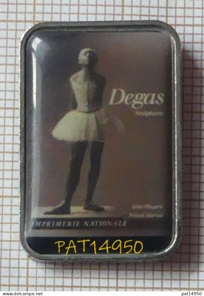 PAT14950  DEGAS SCULPTURES  LA DANSEUSE  IMPRIMERIE NATIONALE - Personajes Célebres