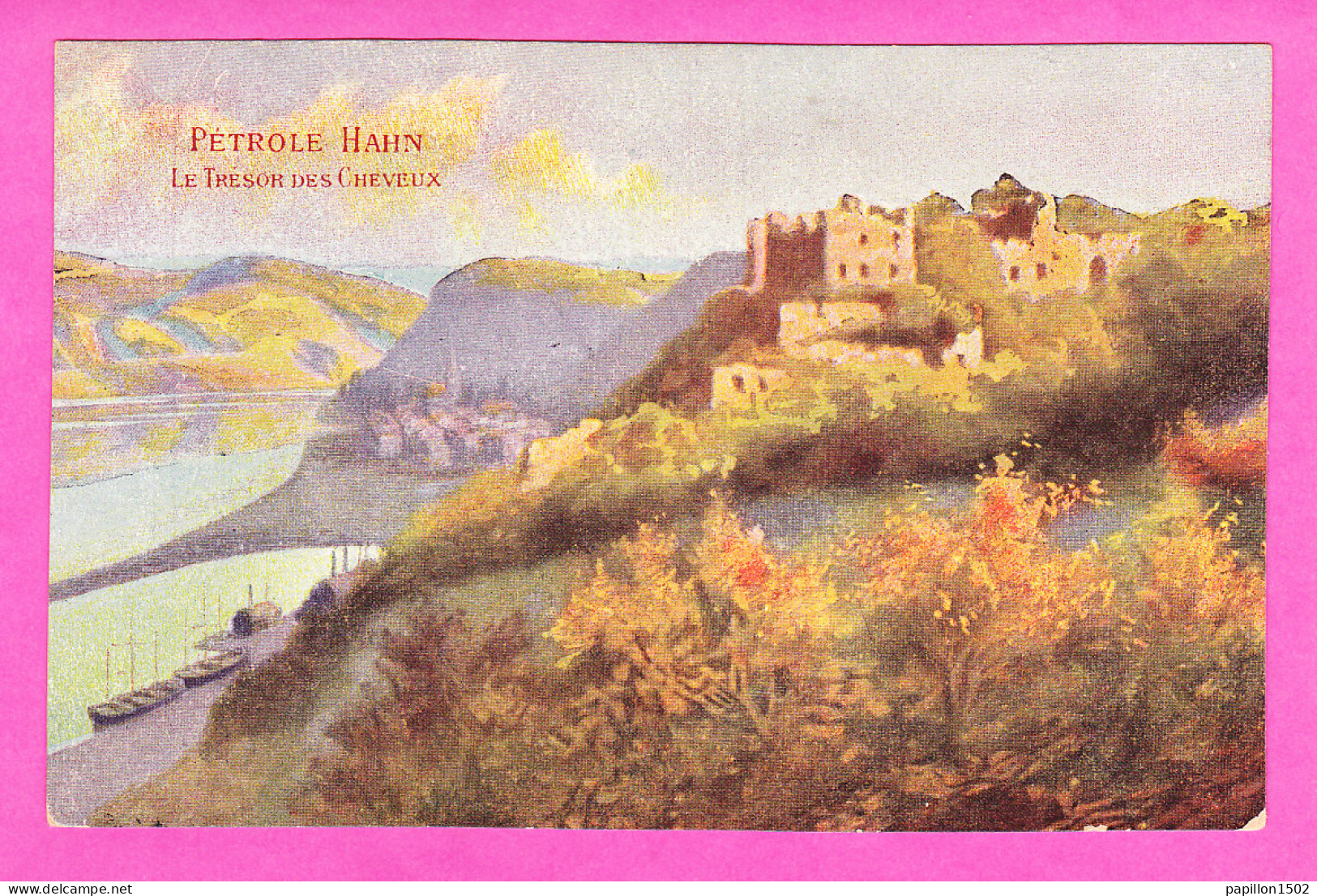 Pub-199P45 PETROLE HAHN Trésor Des Cheveux, Rheinfels, Sur Le Rhin, Cpa BE - Reclame