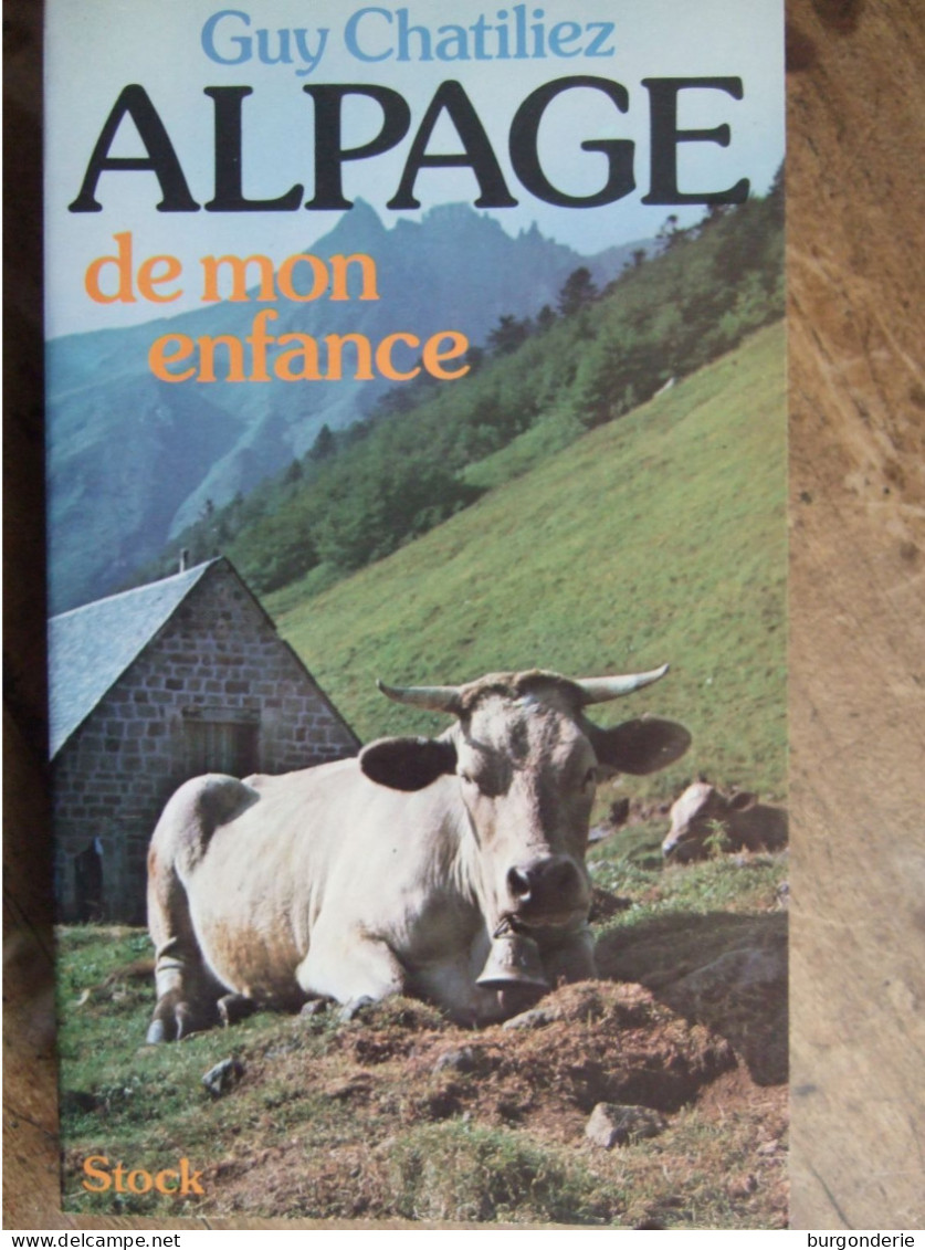 ALPAGE DE MON ENFANCE  / GUY CHATILIEZ / STOCK  / 1977 - Alpes - Pays-de-Savoie