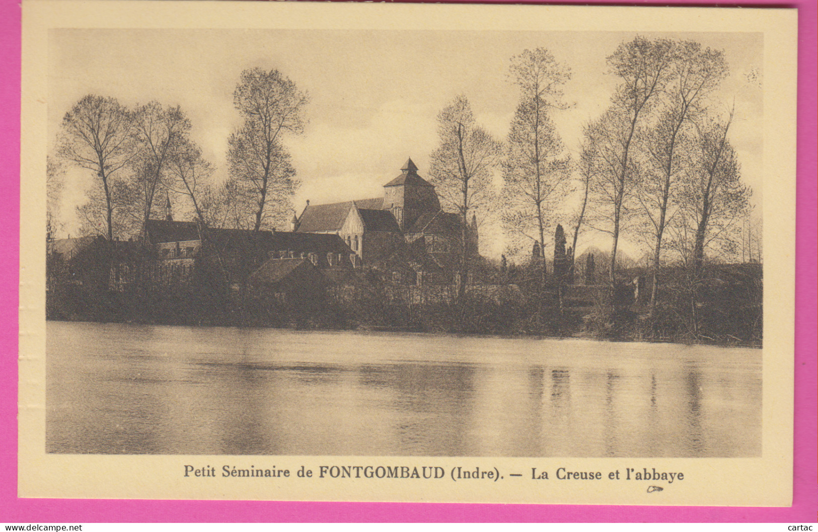 D36 - PETIT SÉMINAIRE DE FONTGOMBAUD - LA CREUSE ET L'ABBAYE - Carte Sépia   - Autres & Non Classés