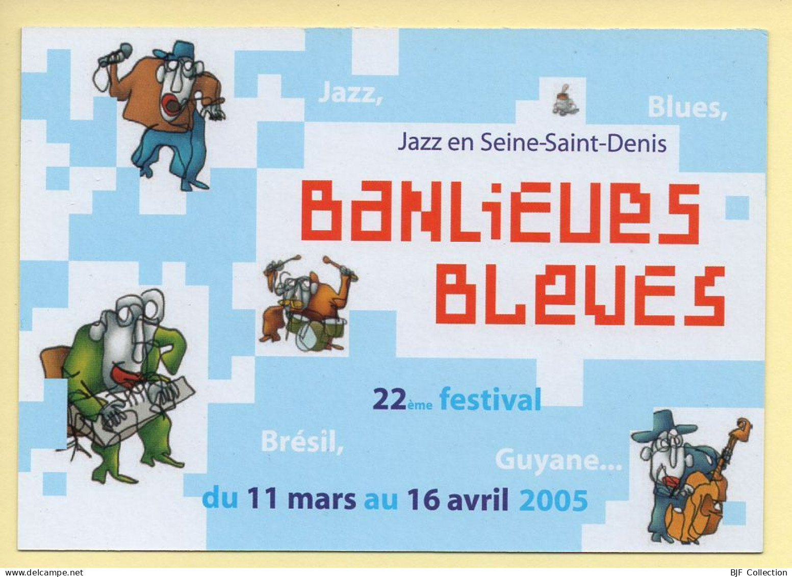 BANLIEUES BLEUES / 22ème Festival / 2005 / Musique Et Musiciens - Musik Und Musikanten