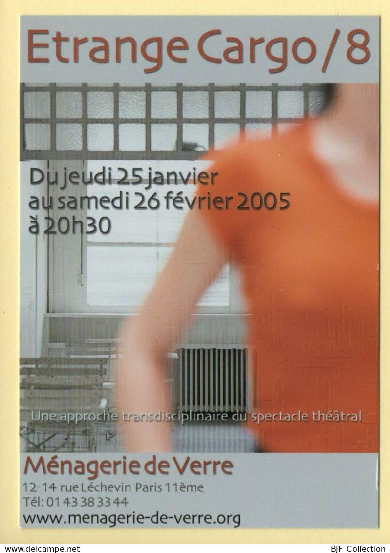 Ménagerie De Verre / ETRANGE CARGO/8 / 2005 / Théâtre - Teatro