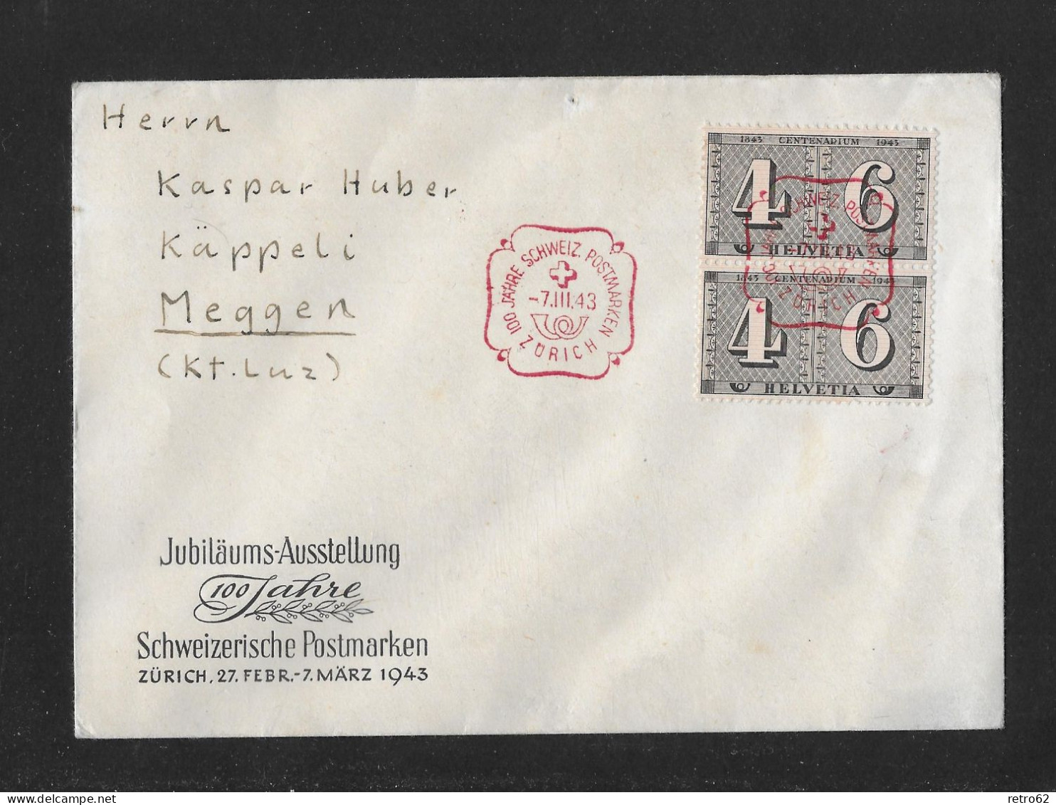 1943  100 JAHRE SCHWEIZ. POSTMARKEN ZÜRICH ► Brief Mit Zudruck Jubiläums-Ausstellung Zürich 27.Febr.-7.März 1943 - Covers & Documents