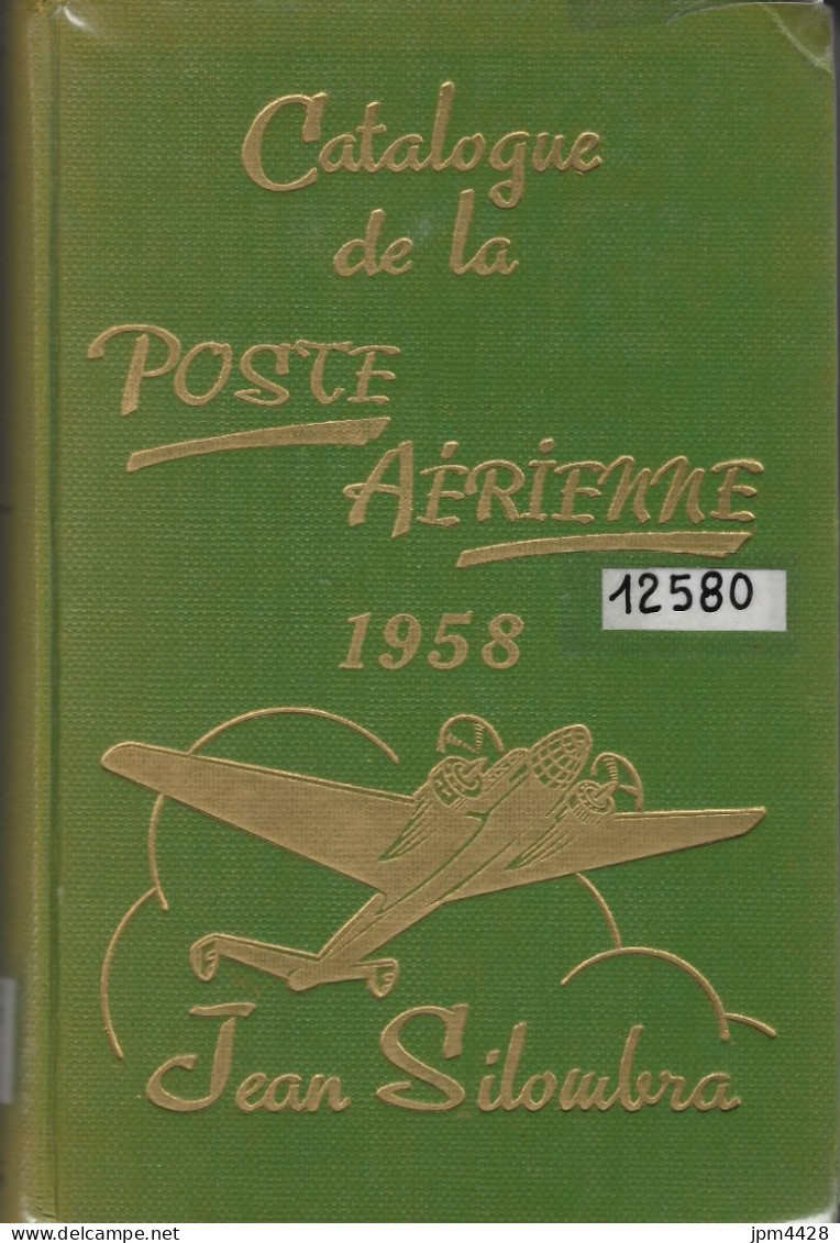 Catalogue De La Poste Aérienne édition 1958 Par Jean Silombra - Frankrijk