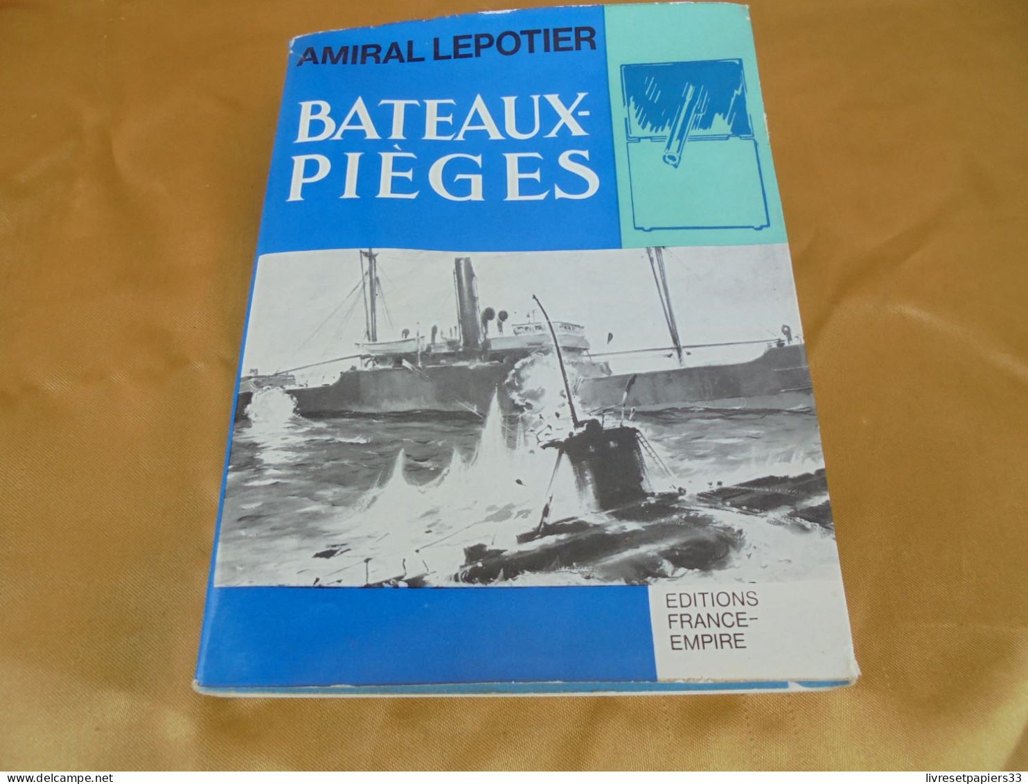 Bateaux-Piéges Amiral Lepotier WW1 - Francés