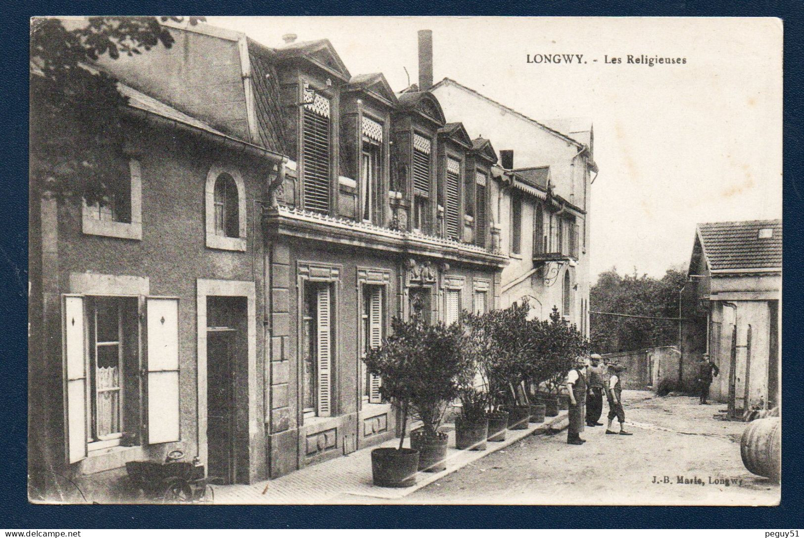 54. Longwy-Bas. Les Religieuses. Artisans Et Passants. - Longwy