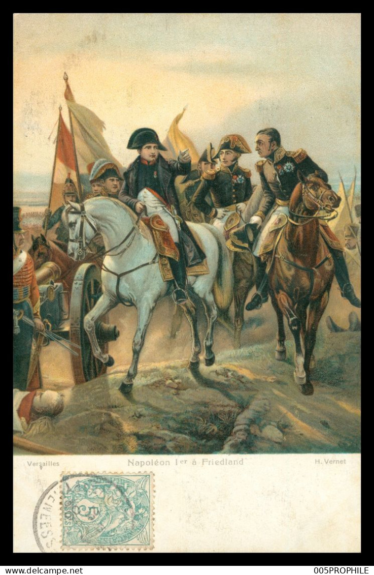 * Napoléon 1er à Friedland * H. VERNET - Versailles - 29903 - Edit. STENGEL - 1906 - Histoire