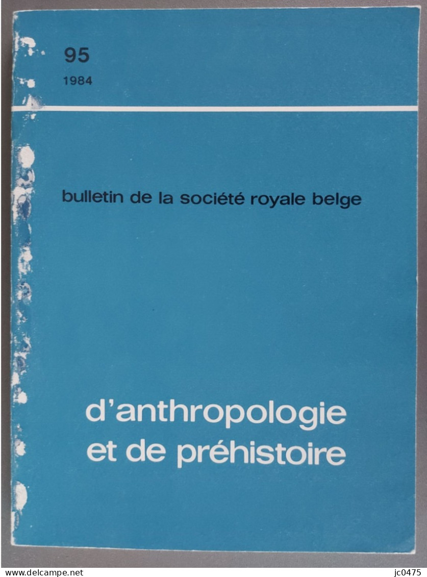 Bulletin De La Société Royale Belge D'anthropologie Et De Préhistoire N°95 - Archeologia