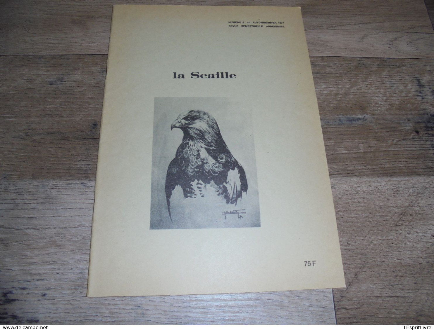 LA SCAILLE N° 9 Régionalisme Vresse Semois Ardenne Lesse Artiste Poètes Folklore Des Moulins Montcornet France Ardennes - Belgien