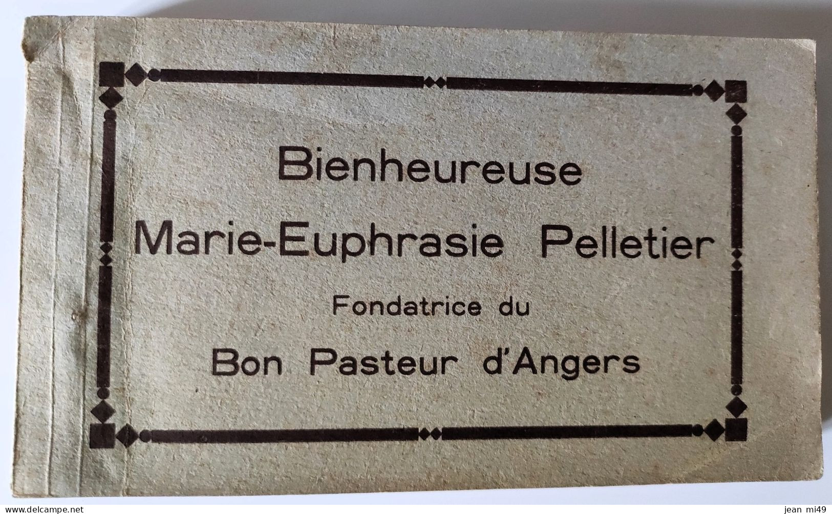 49 - ANGERS - Carnet De 50 Cartes Postales - Bienheureurse Marie-Euphrasie Pelletier Fondatrice Du BON PASTEUR D'ANGERS - Angers