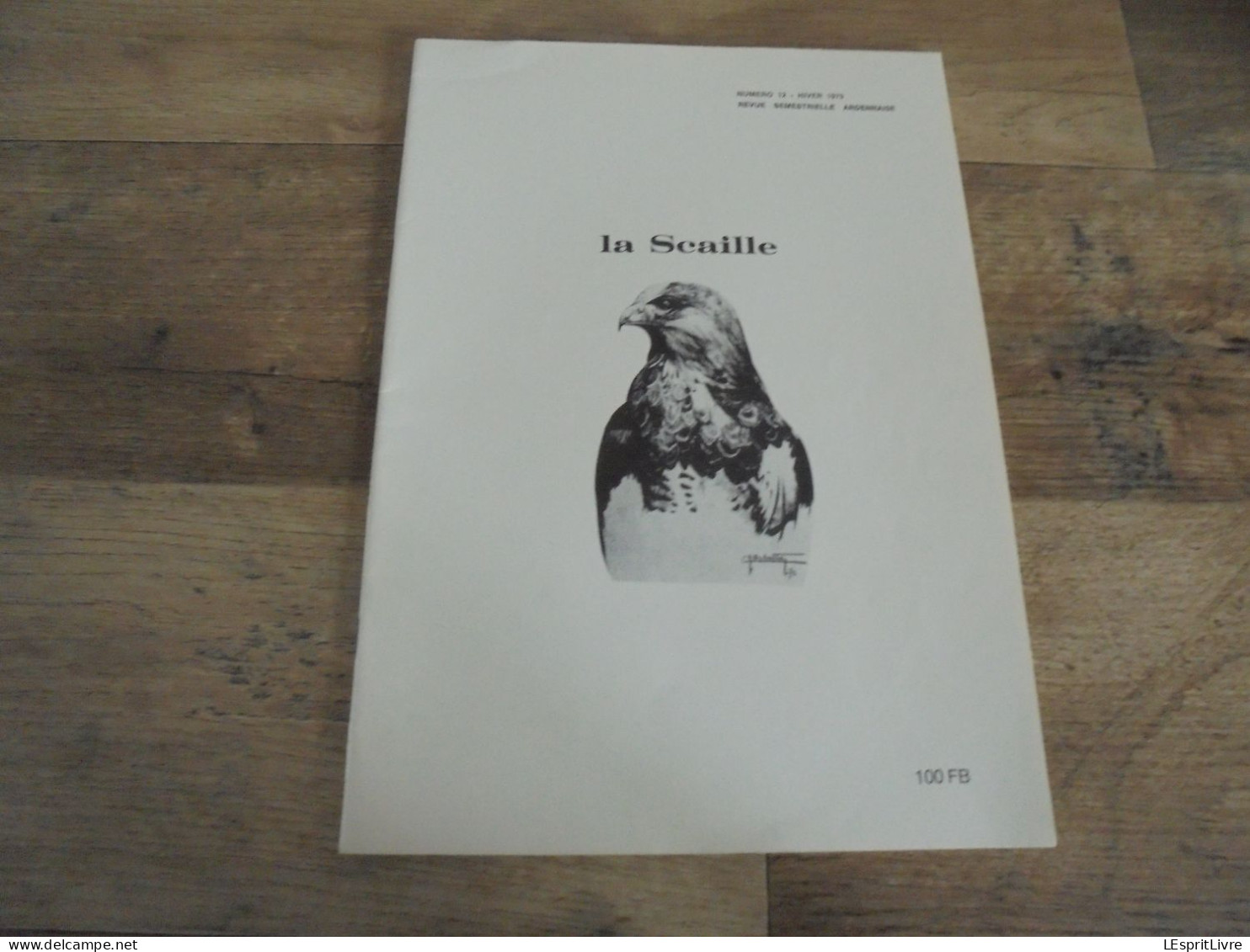 LA SCAILLE N° 12 Régionalisme Vresse Semois Ardenne Lesse Légendes Symbolisme Celtique Contrebandiers Douane Sugny Bohan - Belgien