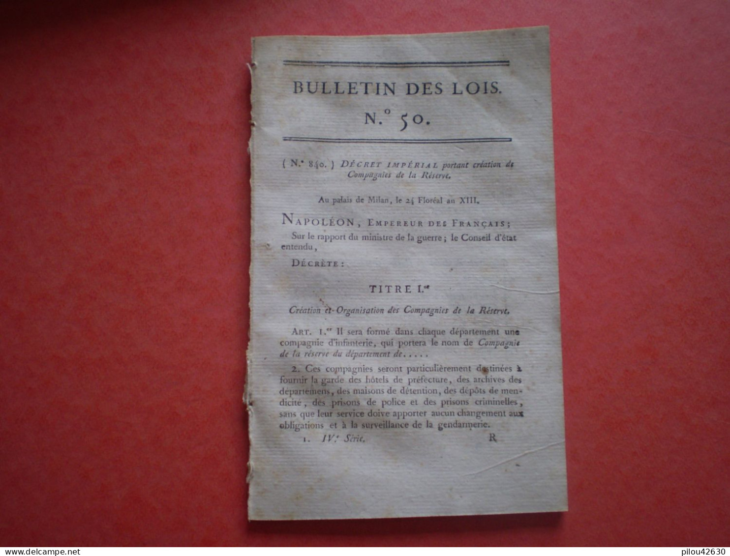 NAPOLEON : Création De Compagnies D'infanterie De Réserve: Composition Par Département. Mont De Piété Paris - Gesetze & Erlasse