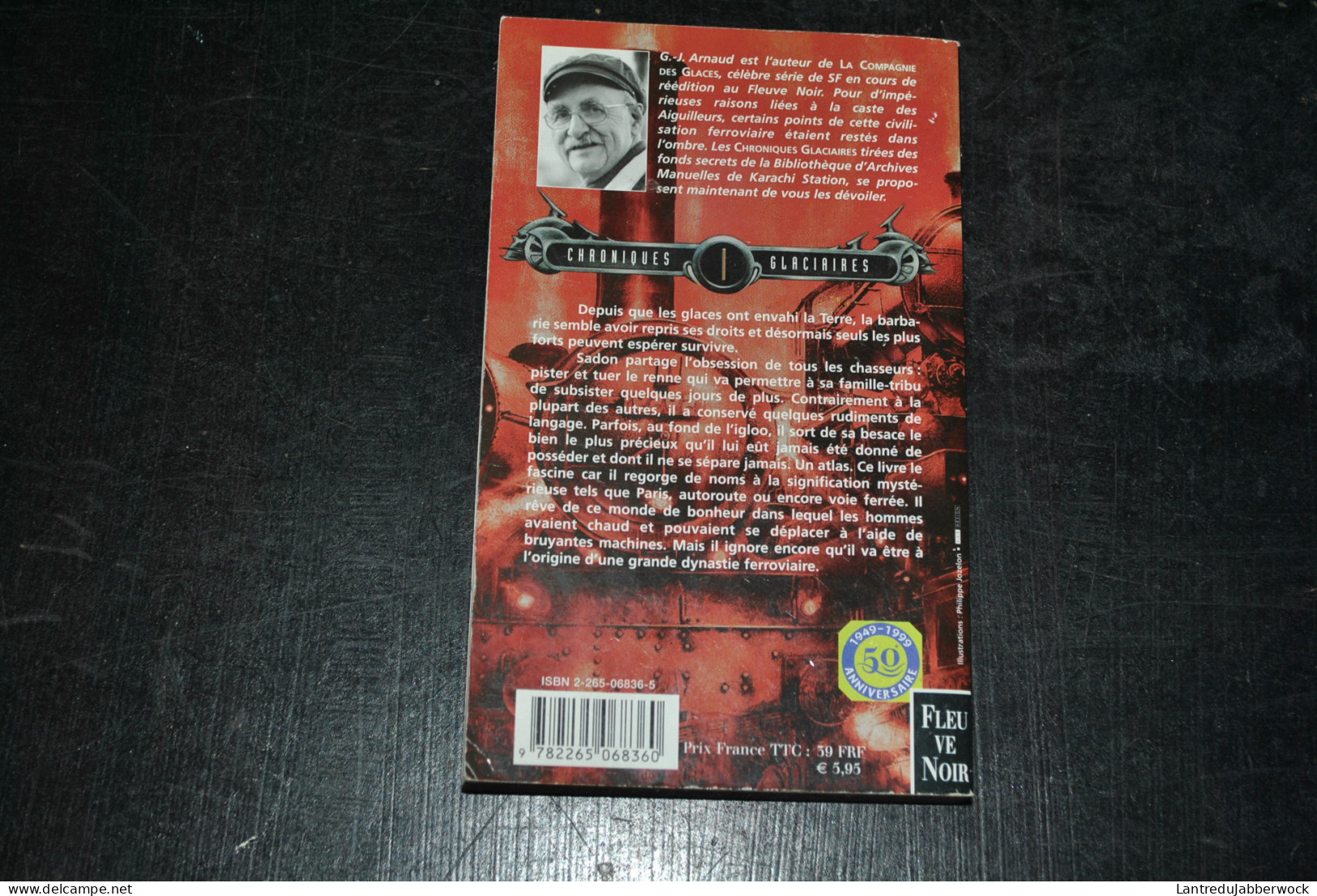 G.J. ARNAUD Chroniques Glaciaires 1 Les Rails D'incertitude Fleuve Noir 1999 - L'Univers De La Compagnie Des Glaces - Fleuve Noir