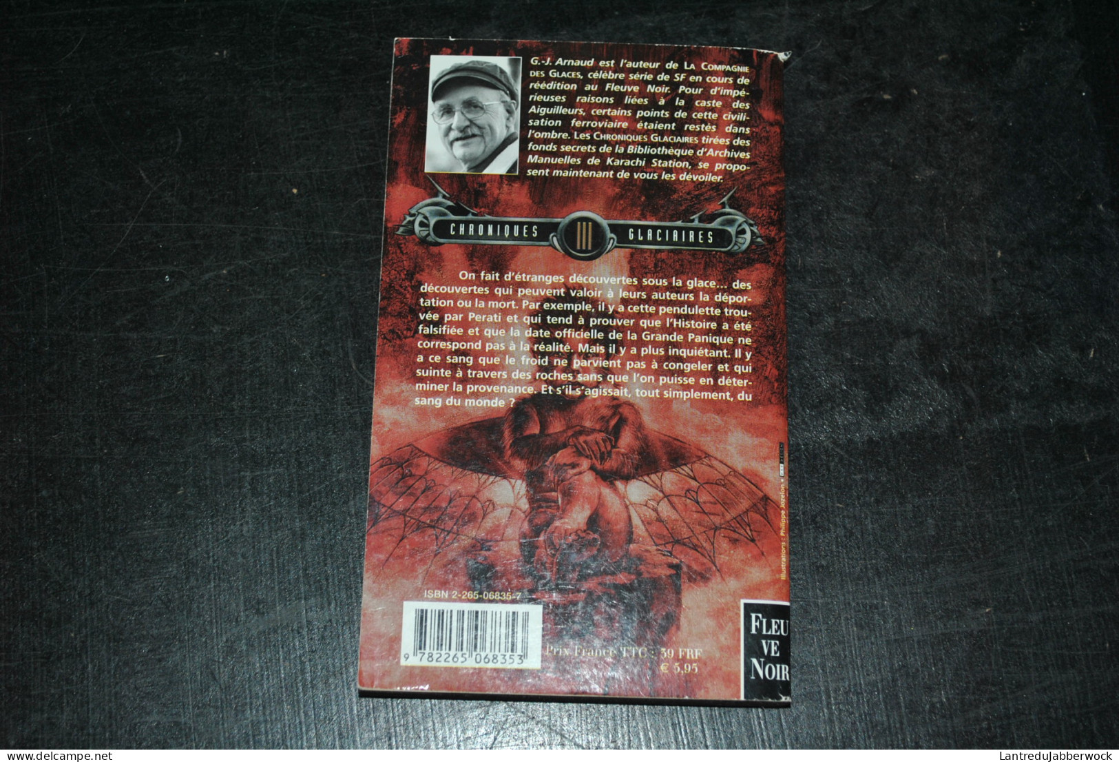 G.J. ARNAUD Chroniques Glaciaires 3 Le Sang Du Monde Fleuve Noir 1999 - L'Univers De La Compagnie Des Glaces - Fleuve Noir