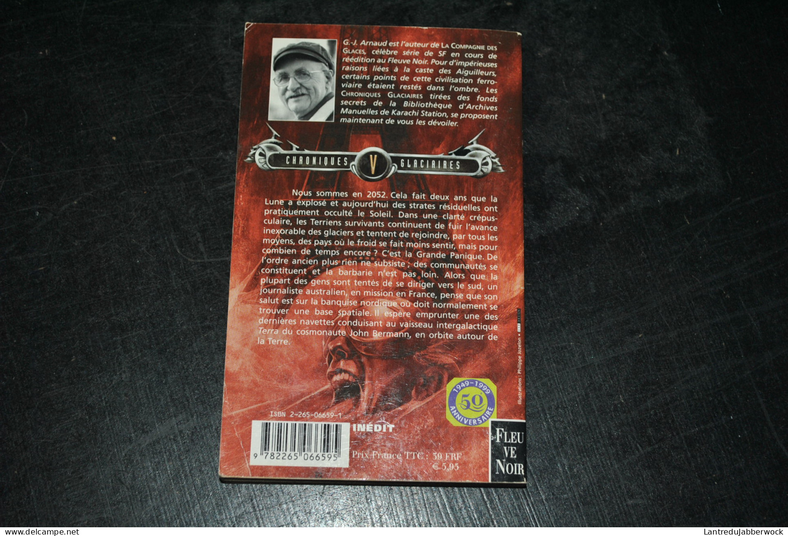 G.J ARNAUD Chroniques Glaciaires 5 Les Survivants Crépusculaires Fleuve Noir 1999 - L'Univers De La Compagnie Des Glaces - Fleuve Noir