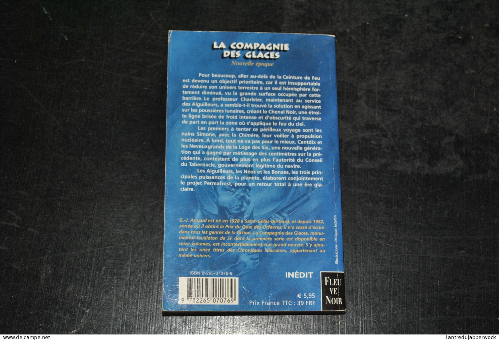 G.J ARNAUD La Compagnie Des Glaces Nouvelle époque 2 Le Chenal Noir Fleuve Noir 2001 - Chroniques Glaciaires Inédit - Fleuve Noir