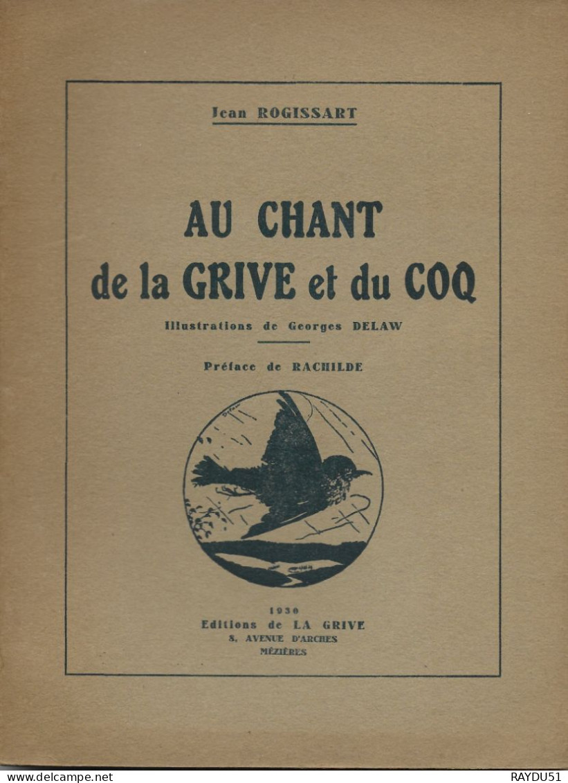 ROGISSART Jean - AU CHANT DE LA GRIVE ET DU COQ - DELAW Georges         RARE - Champagne - Ardenne