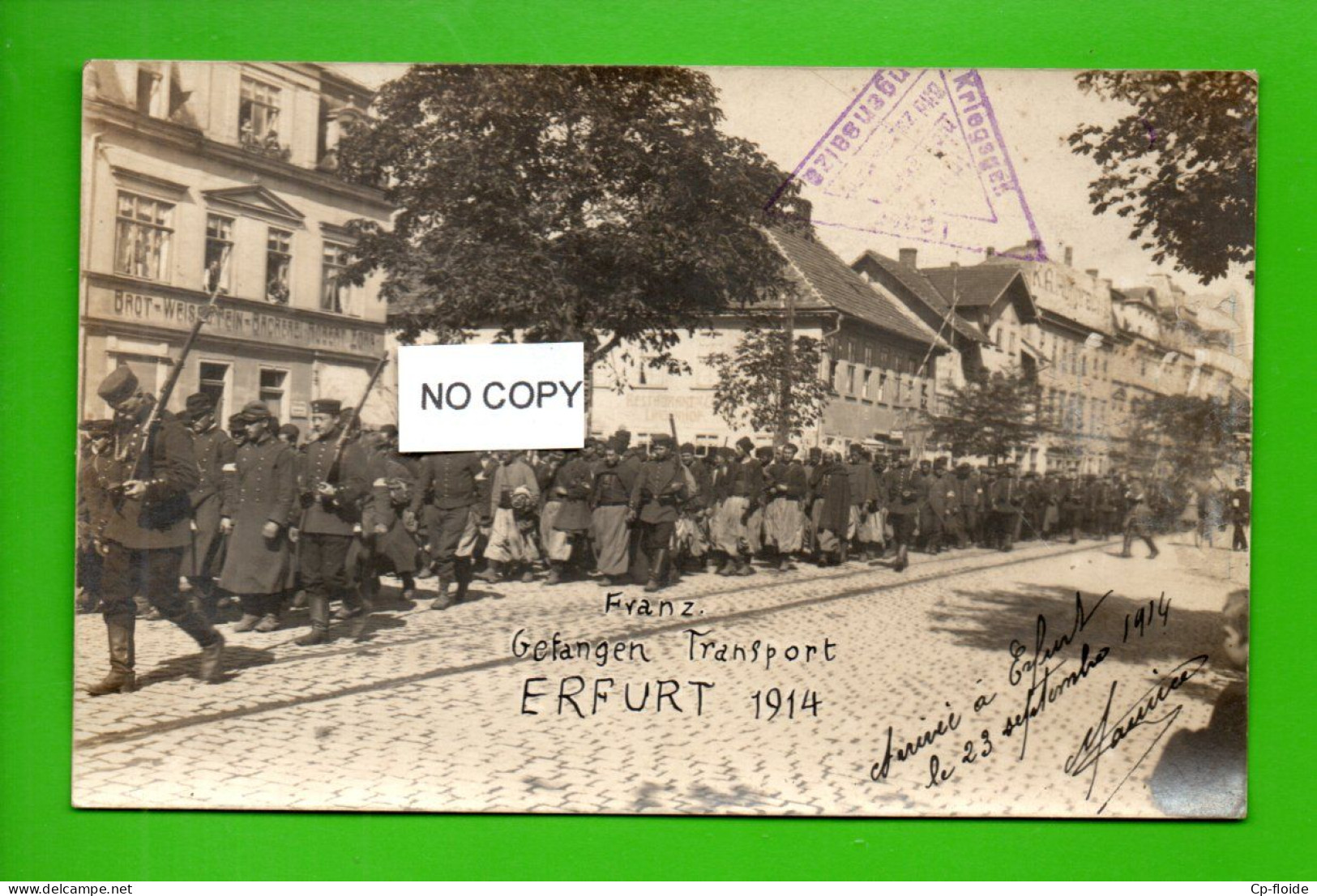 MILITARIA . ERFURT . " FRANZ GEFANGEN TRANSPORT " . " ARRIVÉE DES PRISONNIERS À ERFURT 23/09/1914 " - Réf. N°38724 - - War 1914-18