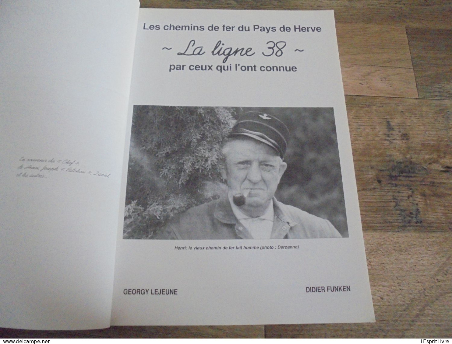 LES CHEMINS DE FER DU PAYS D' HERVE Régionalisme L 38 Moresnet Chaineux Plombières Battice Gemmenich Calamine Micheroux - Ferrovie & Tranvie