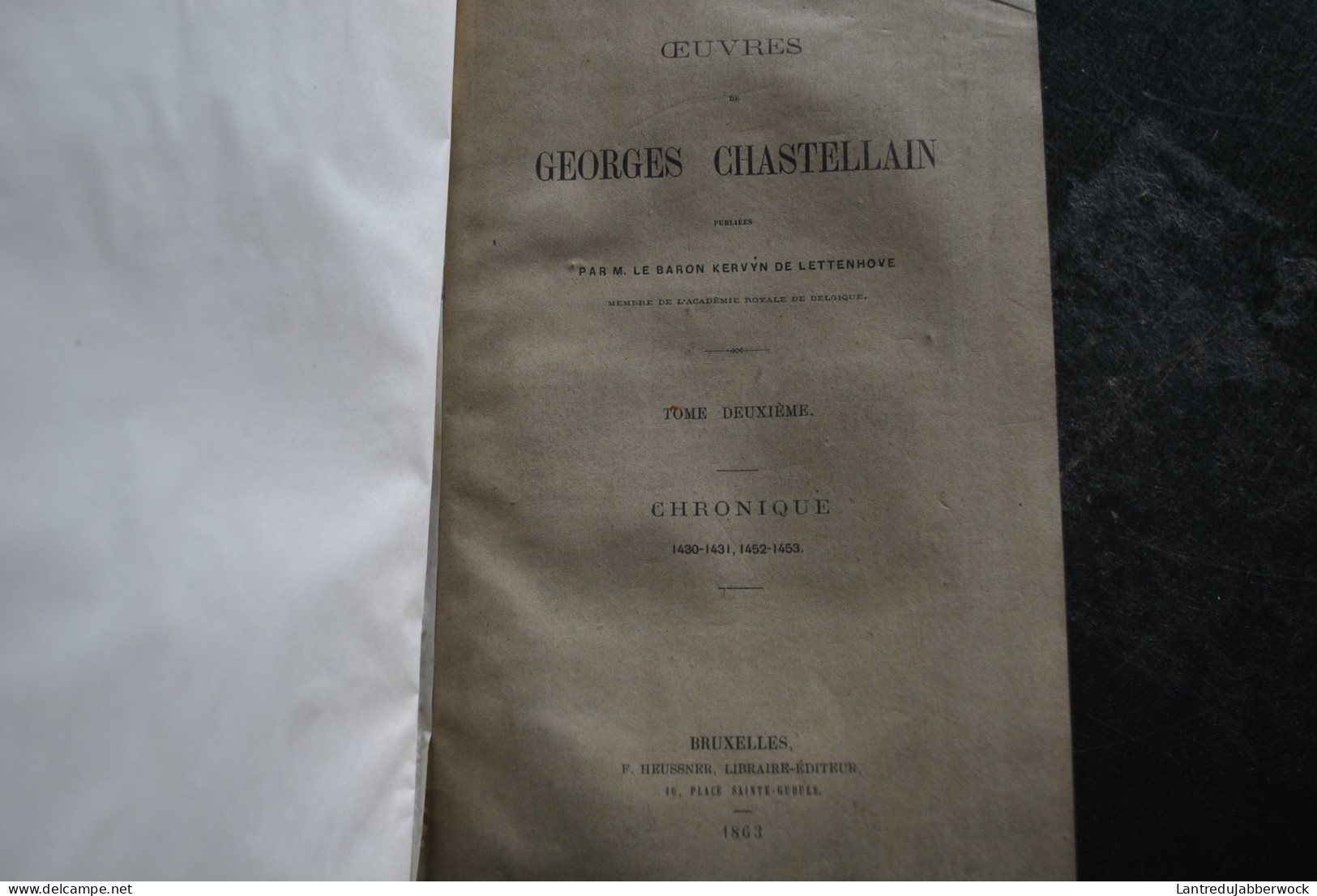 Oeuvres de Georges CHASTELLAIN par Le Baron Kervyn de Lettenhove Complet 8 Vol 1863 HEUSSNER Historien Gand Chroniqeur