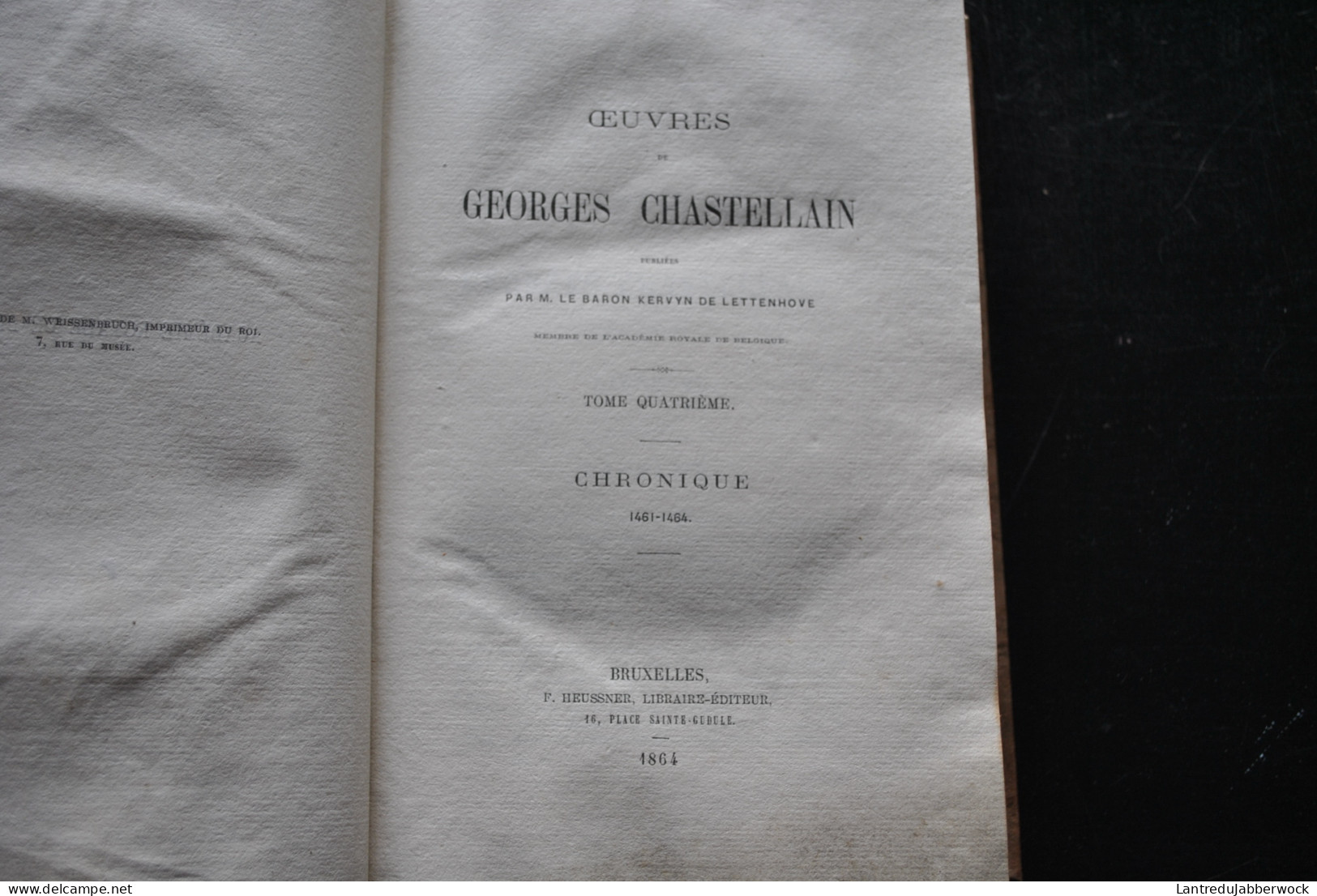 Oeuvres de Georges CHASTELLAIN par Le Baron Kervyn de Lettenhove Complet 8 Vol 1863 HEUSSNER Historien Gand Chroniqeur