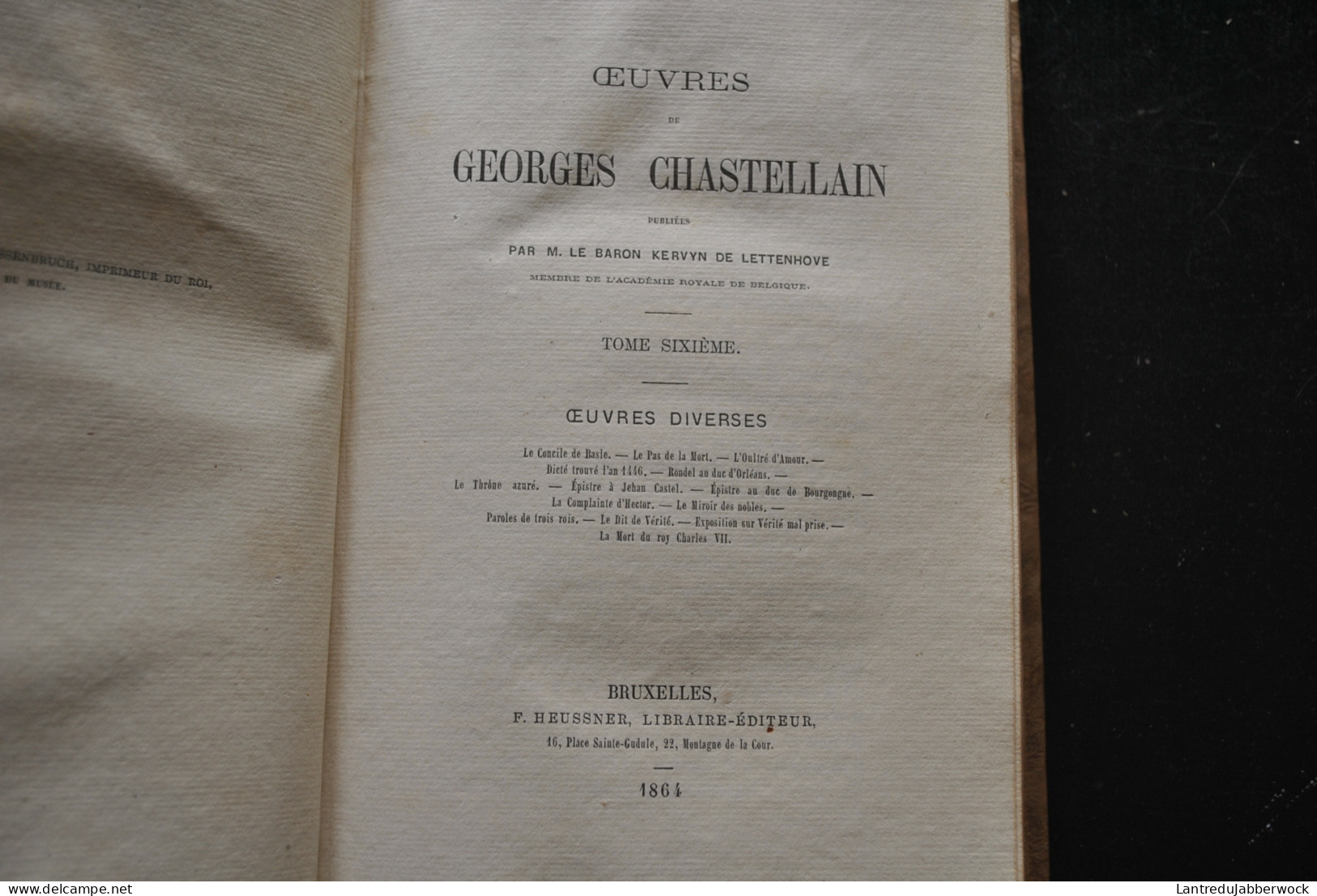 Oeuvres de Georges CHASTELLAIN par Le Baron Kervyn de Lettenhove Complet 8 Vol 1863 HEUSSNER Historien Gand Chroniqeur