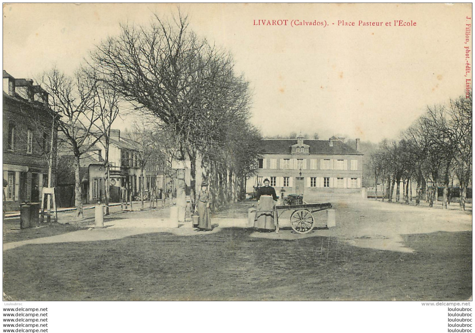 RARE LIVAROT PLACE PASTEUR ET ECOLE AVEC  MARCHANDE ET ETALAGE EDITION FILLION - Livarot