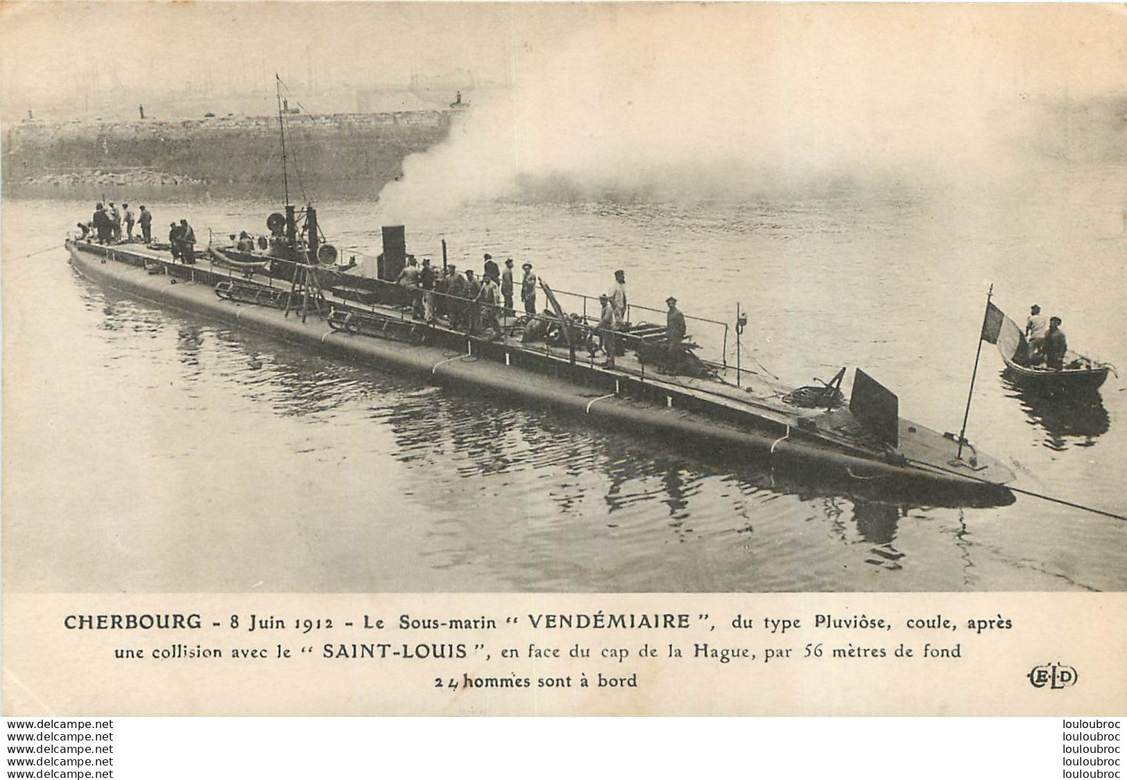 CHERBOURG LE SOUS MARIN VENDEMIAIRE COULE APRES UNE COLLISION AVEC LE SAINT LOUIS CAP DE LA HAGUE - Submarines