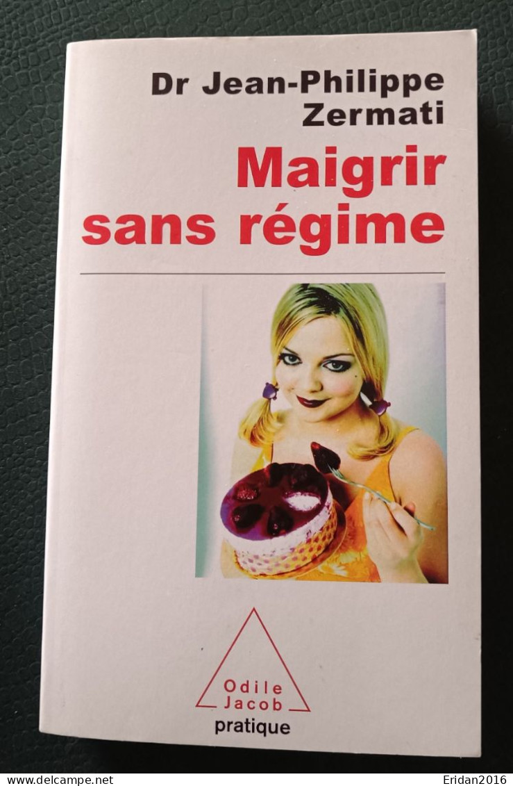 Maigrir Sans Régime :   Dr Jean – Philippe Zermati  : FORMAT POCHE - Santé