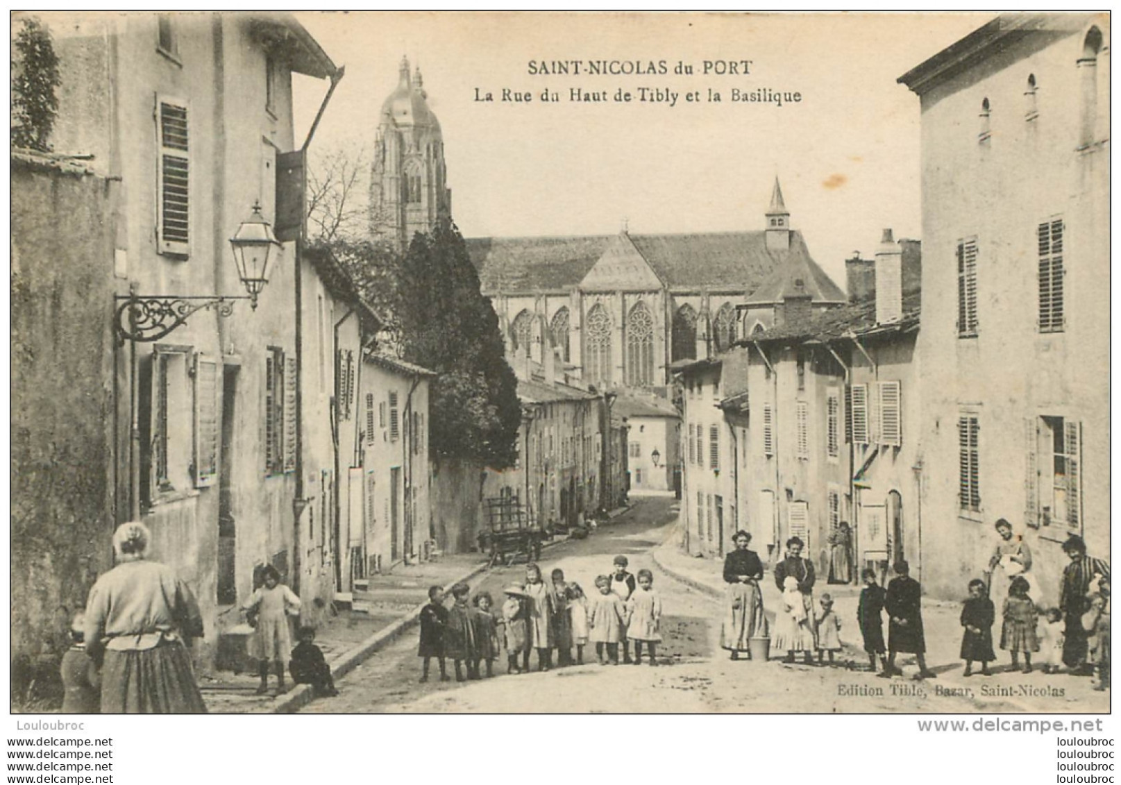 SAINT NICOLAS DU PORT LA RUE DU HAUT DE TIBLY ET LA BASILIQUE - Saint Nicolas De Port