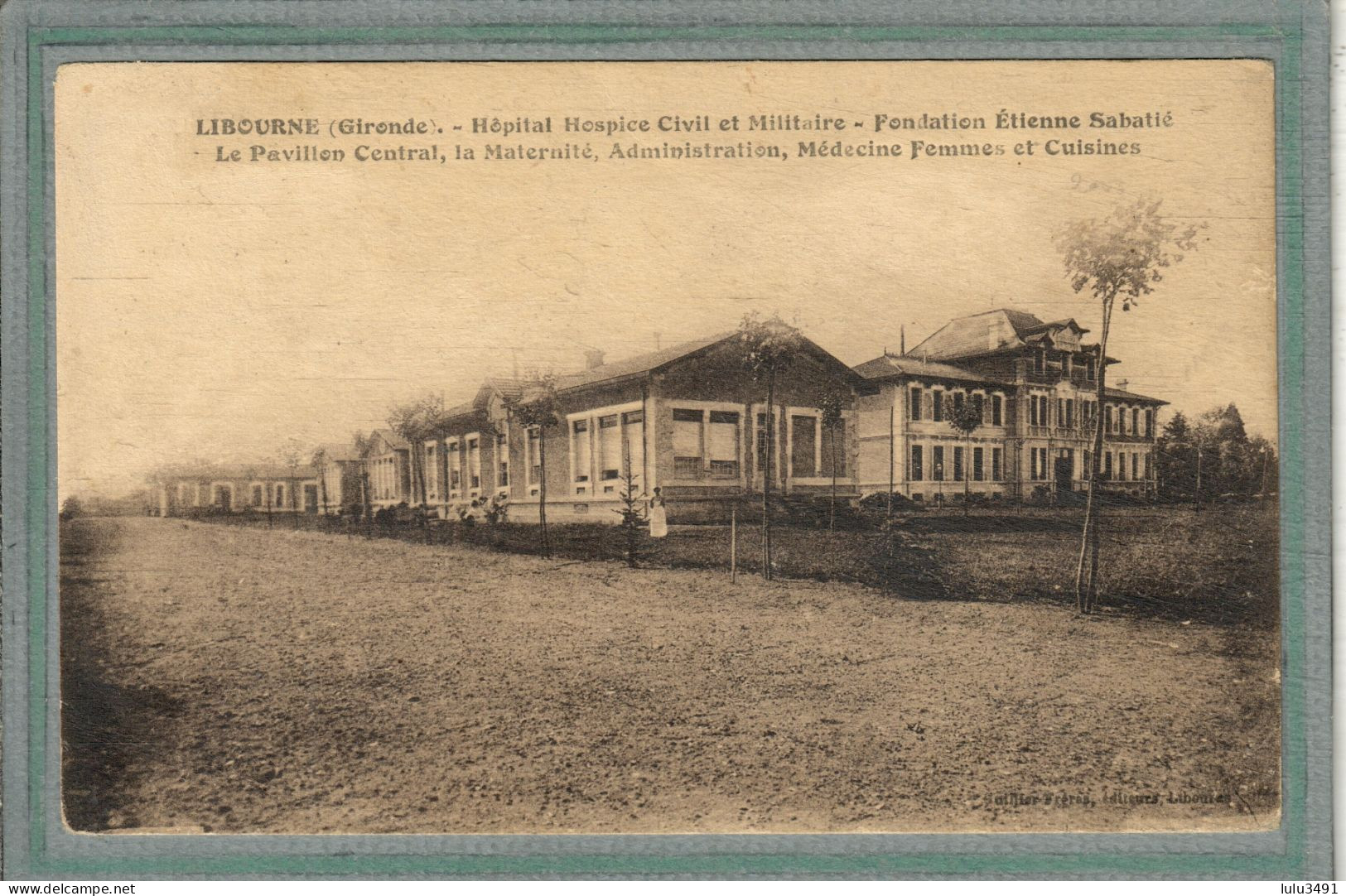 CPA (33) LIBOURNE - Mots Clés: Hôpital, Ambulance, Auxiliaire, Complémentaire, Militaire, Mixte, Temporaire -1918 - Libourne