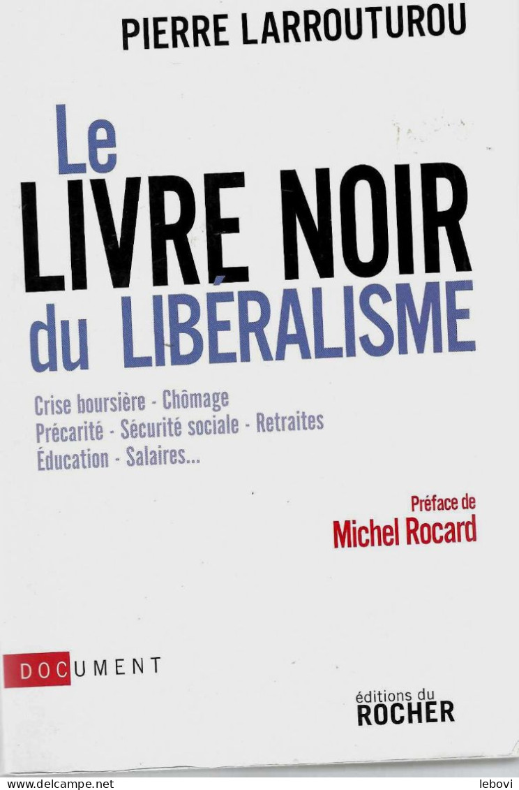 « Le Livre Noir Du Libéralisme » LARROUTUROU, P.  – Ed. Du Rocher, Monaco (2007) - Economie