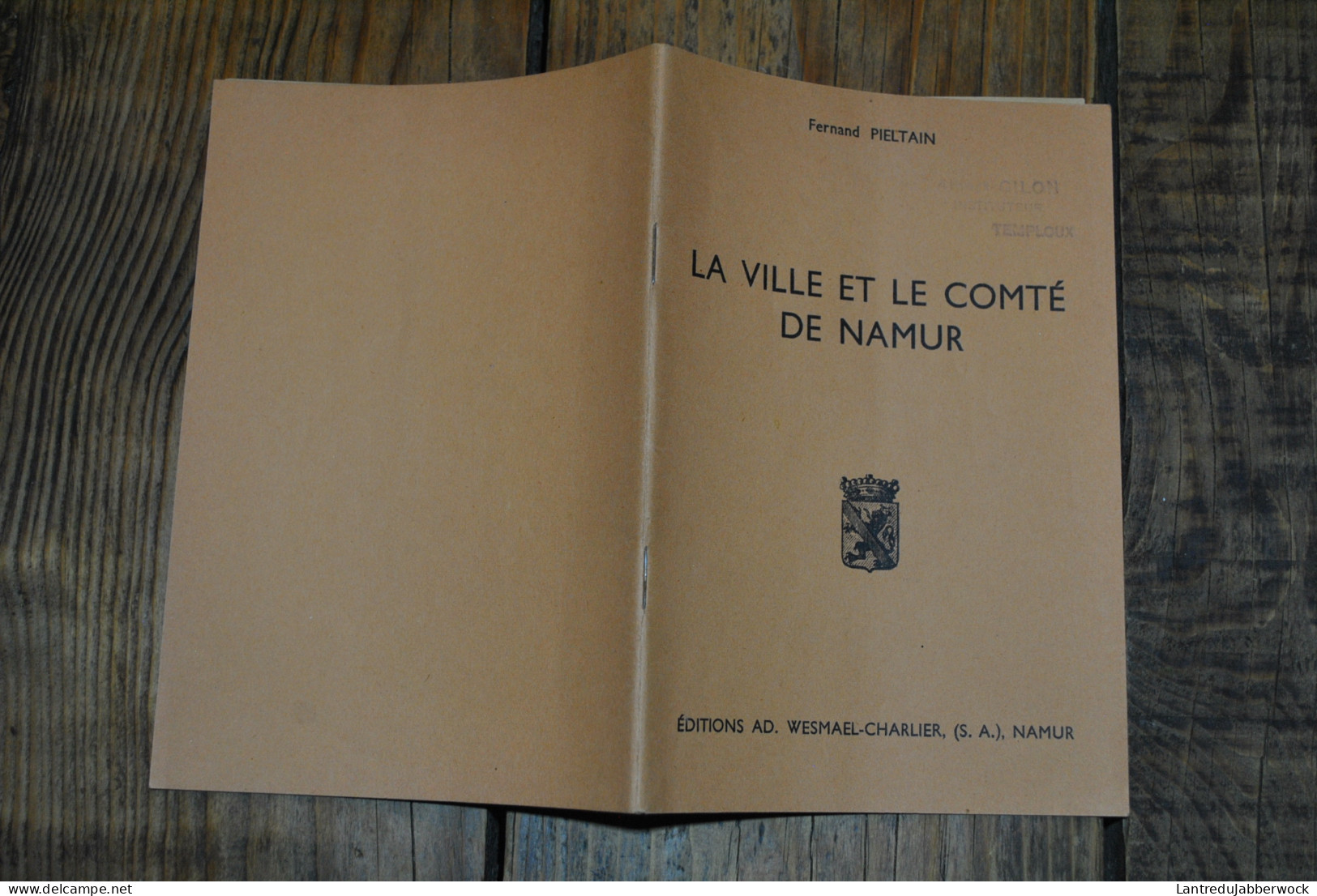 Fernand PIELTAIN La Ville Et Le Comté De Namur Manuel D'histoire Locale à L'usage Des Petits Et Des Grands - Folklore... - België