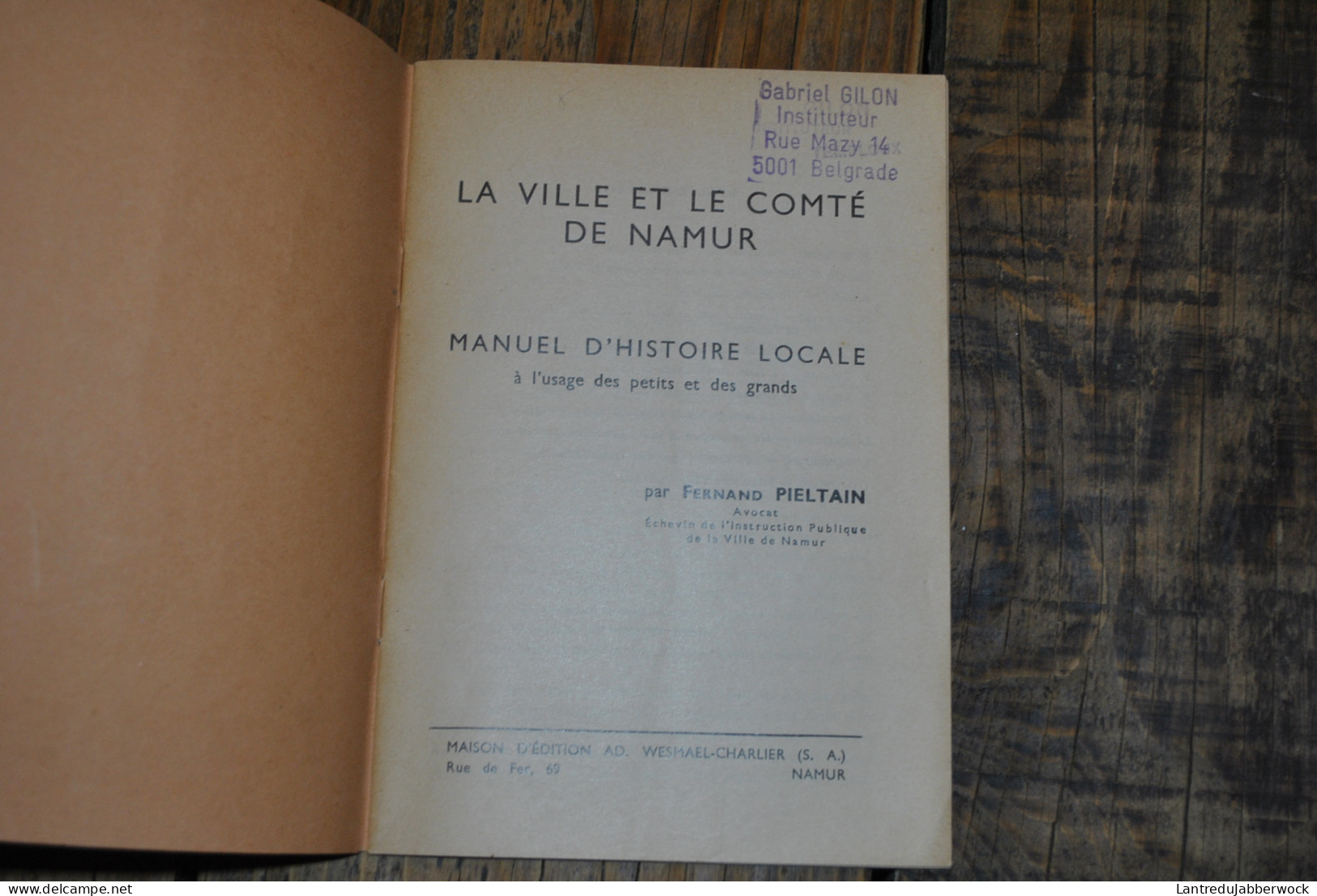 Fernand PIELTAIN La Ville Et Le Comté De Namur Manuel D'histoire Locale à L'usage Des Petits Et Des Grands - Folklore... - Belgium